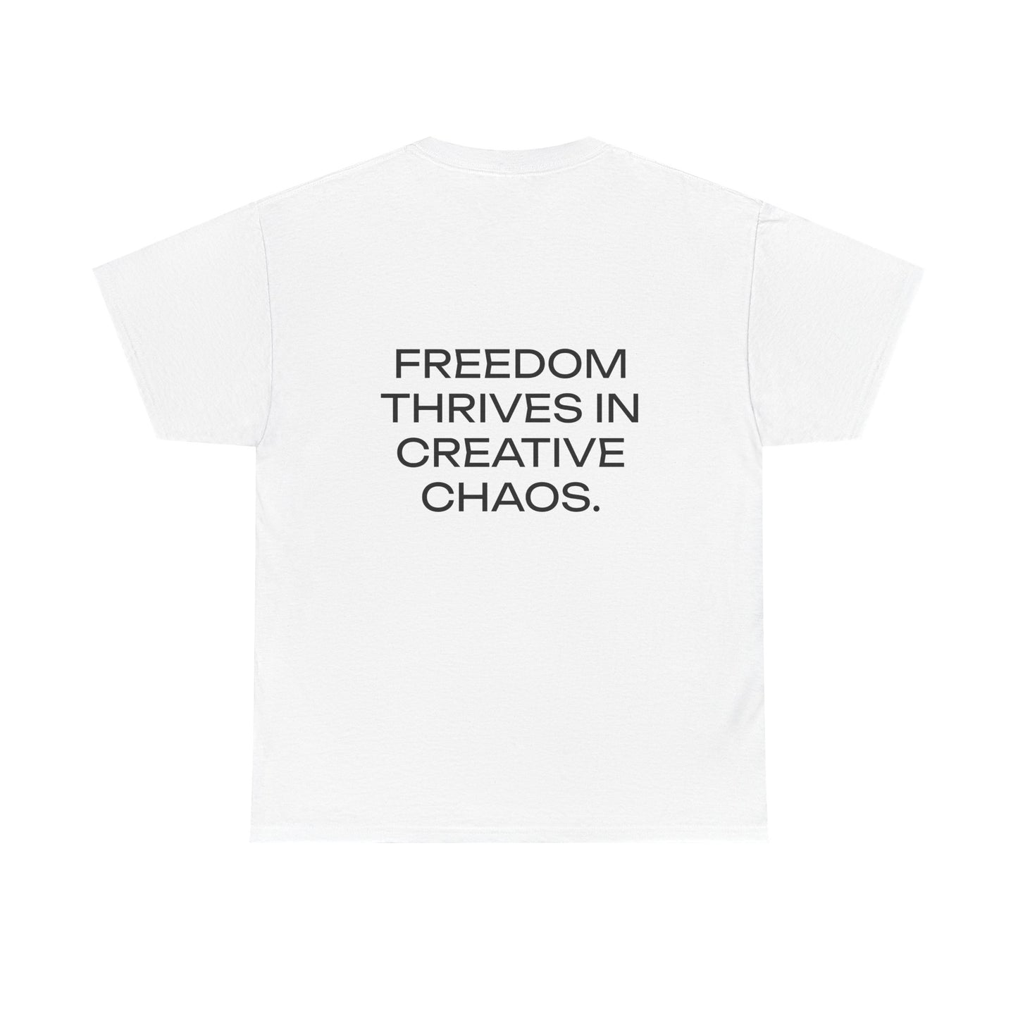 FREEDOM THRIVES IN CREATIVE CHAOS. - Unisex Heavy Cotton Tee