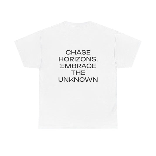 CHASE HORIZONS, EMBRACE THE UNKNOWN. - Unisex Heavy Cotton Tee