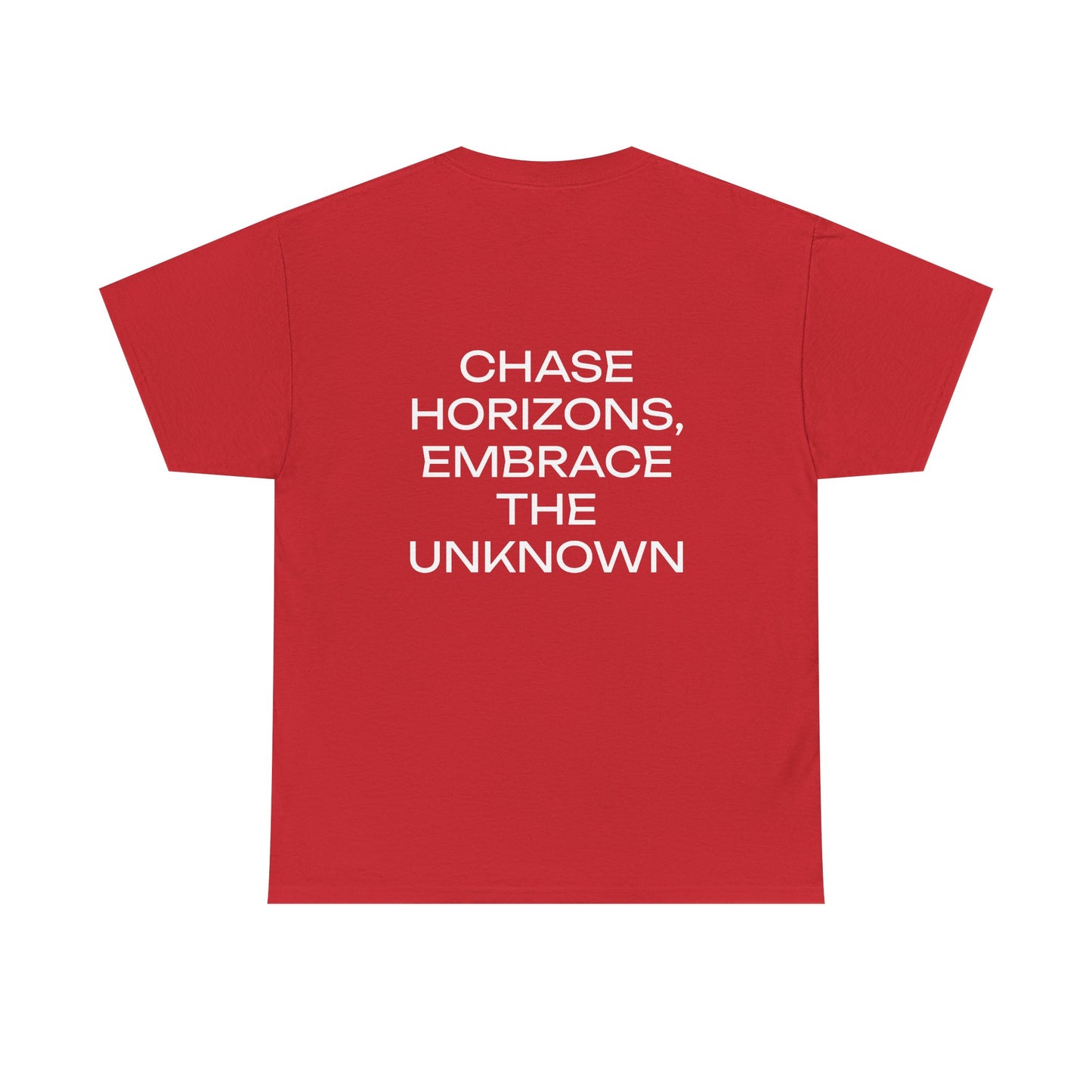 CHASE HORIZONS, EMBRACE THE UNKNOWN. - Unisex Heavy Cotton Tee