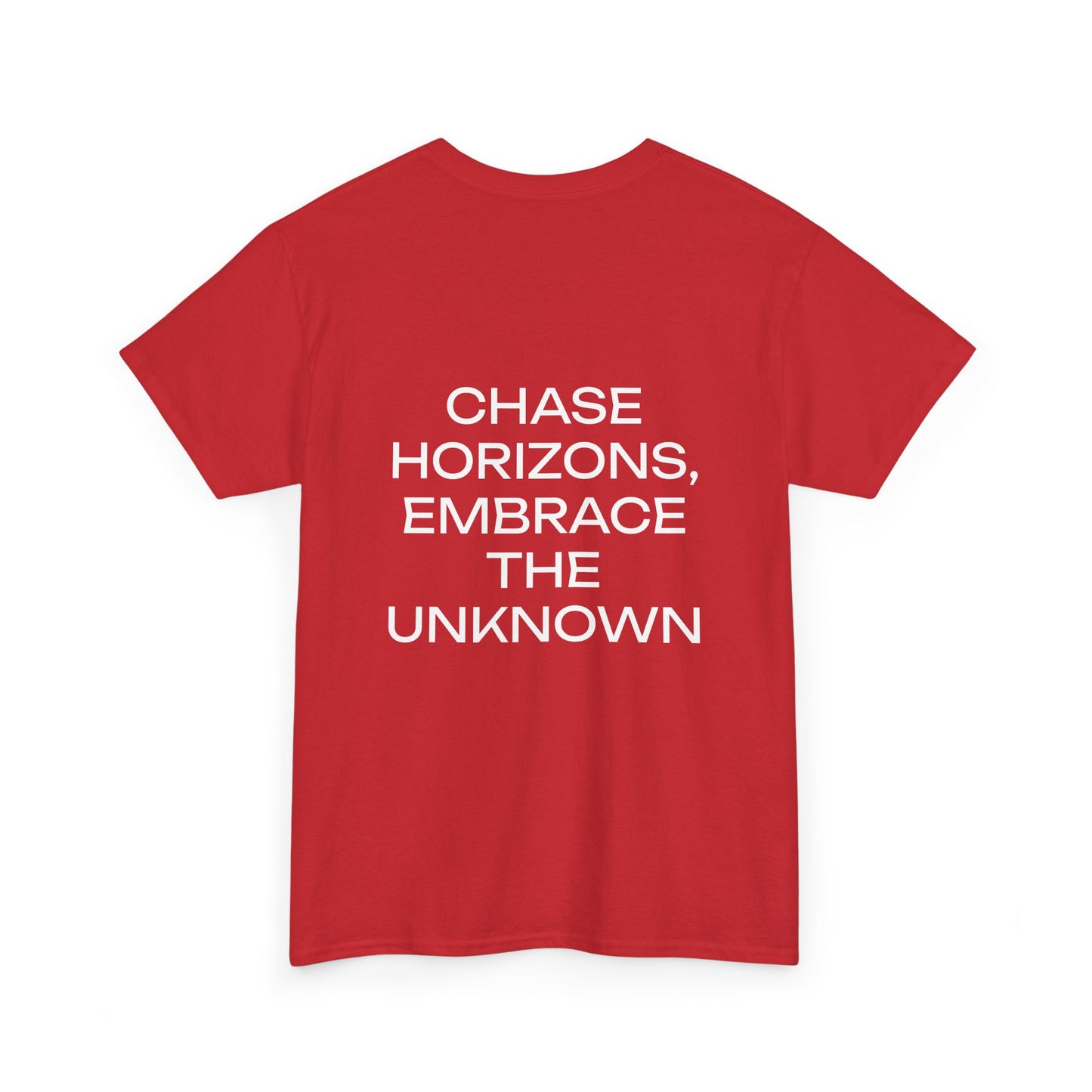 CHASE HORIZONS, EMBRACE THE UNKNOWN. - Unisex Heavy Cotton Tee