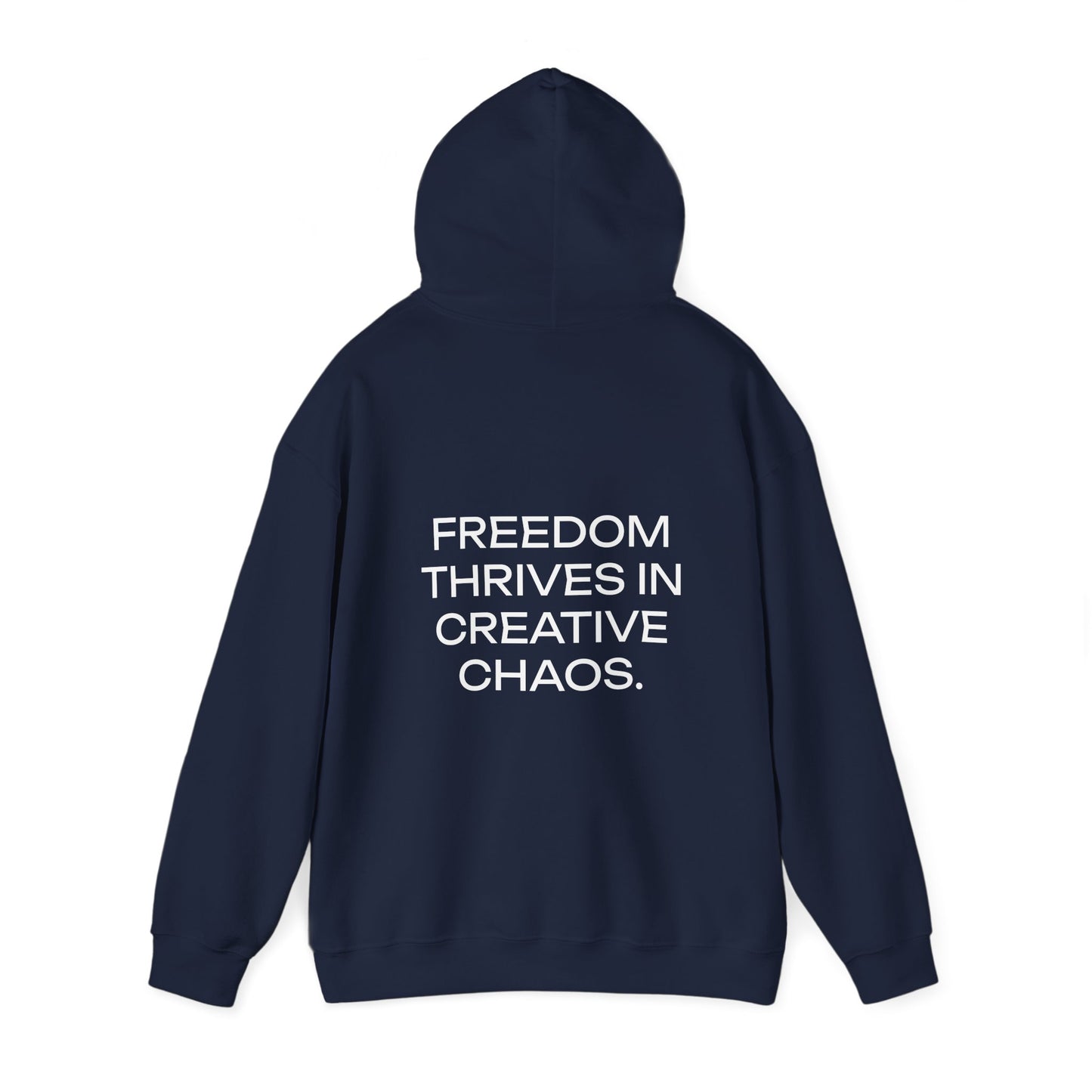 FREEDOM THRIVES IN CREATIVE CHAOS. - Unisex Heavy Blend™ Hooded Sweatshirt